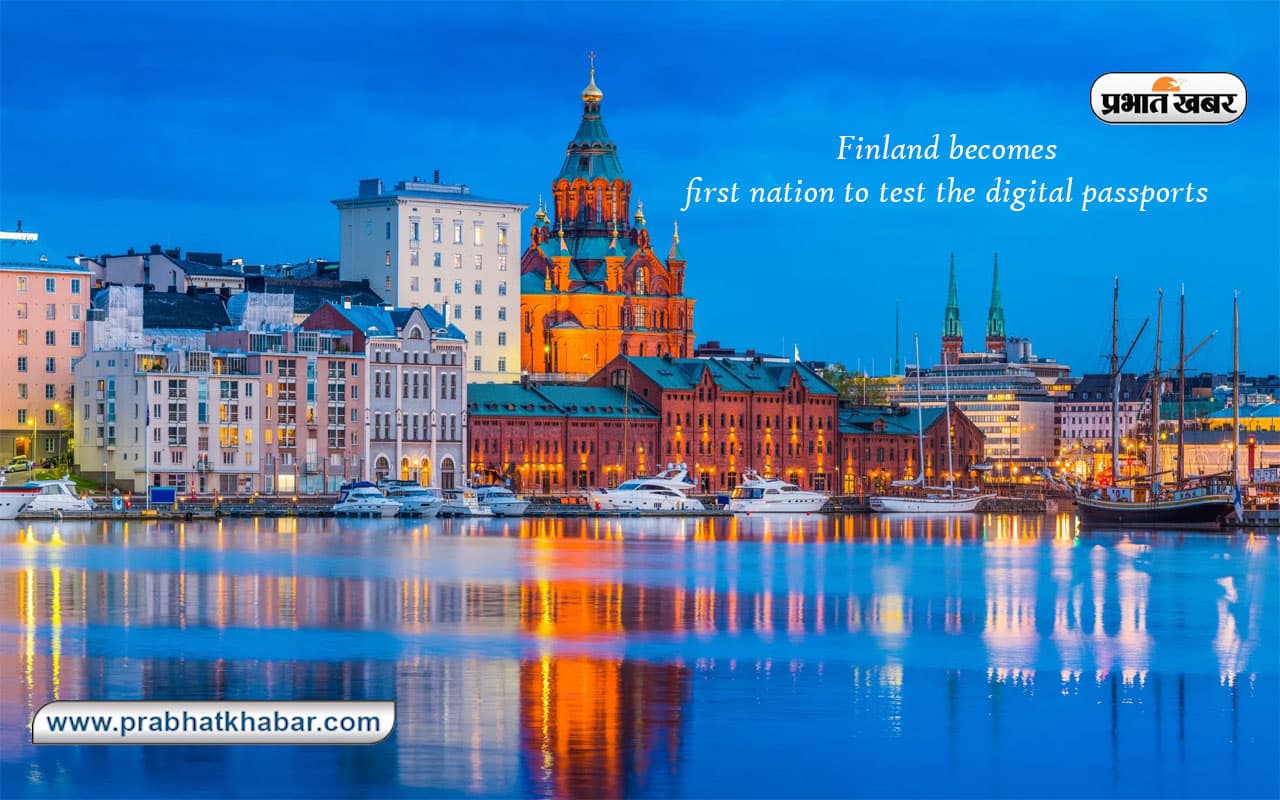 Europe का पहला डिजिटल पासपोर्ट का परीक्षण करने वाला देश बना Finland
