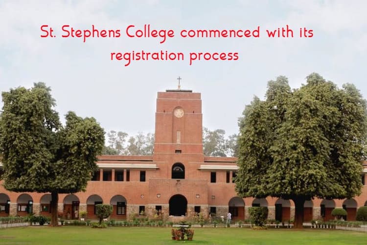 डीयू के सेंट स्टीफेंस कॉलेज में रजिस्ट्रेशन प्रक्रिया शुरू, जानिए पूरी डिटेल
