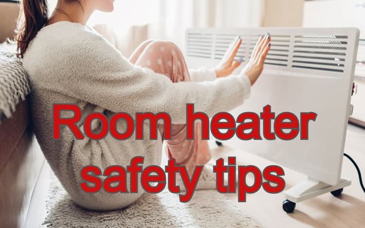 Room Heater ले सकता है आपकी जान ! इस्तेमाल के दौरान बरतें ये जरूरी सावधानी