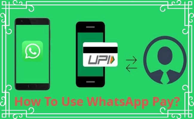 WhatsApp Pay हुआ लाइव, अपने फोन में इसे सेटअप और यूज करने का जानिए तरीका WhatsApp Pay हुआ लाइव, अपने फोन में इसे सेटअप और यूज करने का जानिए तरीका