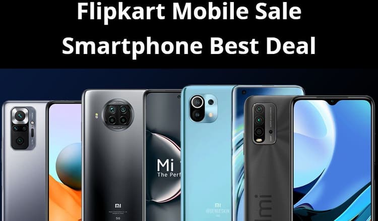 Flipkart Mobile Sale: भारी छूट और कैशबैक पर खरीदें अपना पसंदीदा स्मार्टफोन
