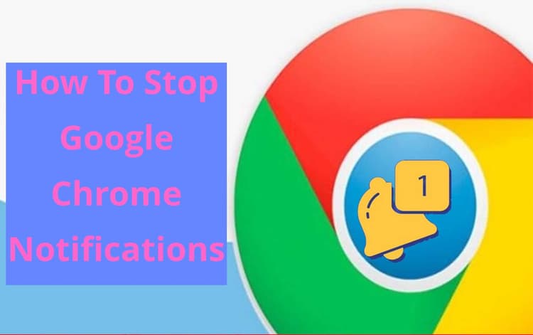Google Chrome पर नोटिफिकेशन से हैं परेशान? जानिए इसे ब्लॉक करने का आसान तरीका