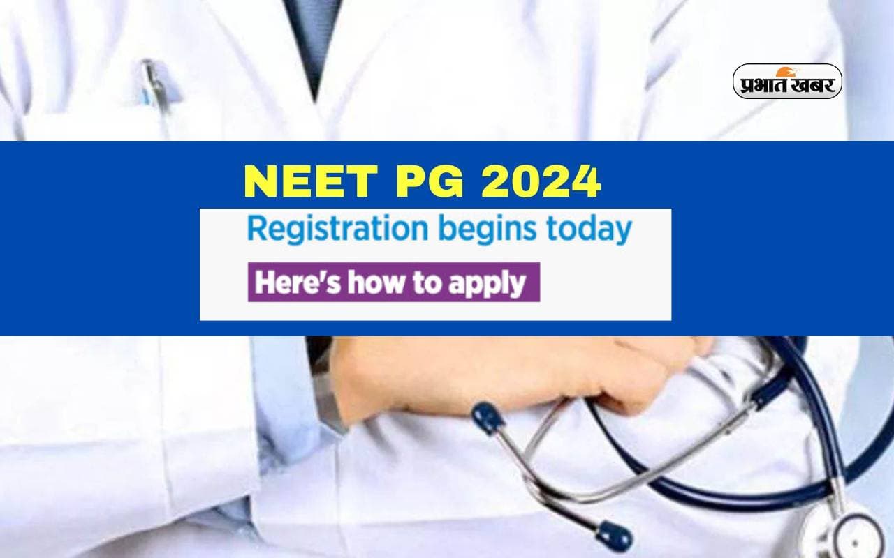 neet pg 2024 registration process begins today neet pg 2024 registration process begins today