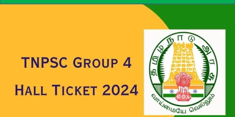 TNPSC Group iv Admit Card 2024 Release : तमिलनाडू लोक सेवा आयोग ग्रुप 4 कि परीक्षा 9 जून से शुरु