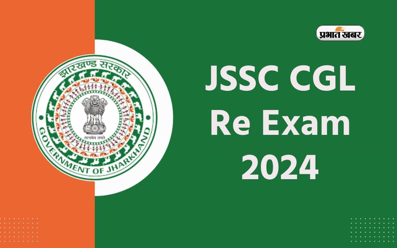 JSSC CGL Re Exam 2024 JSSC CGL Re Exam 2024