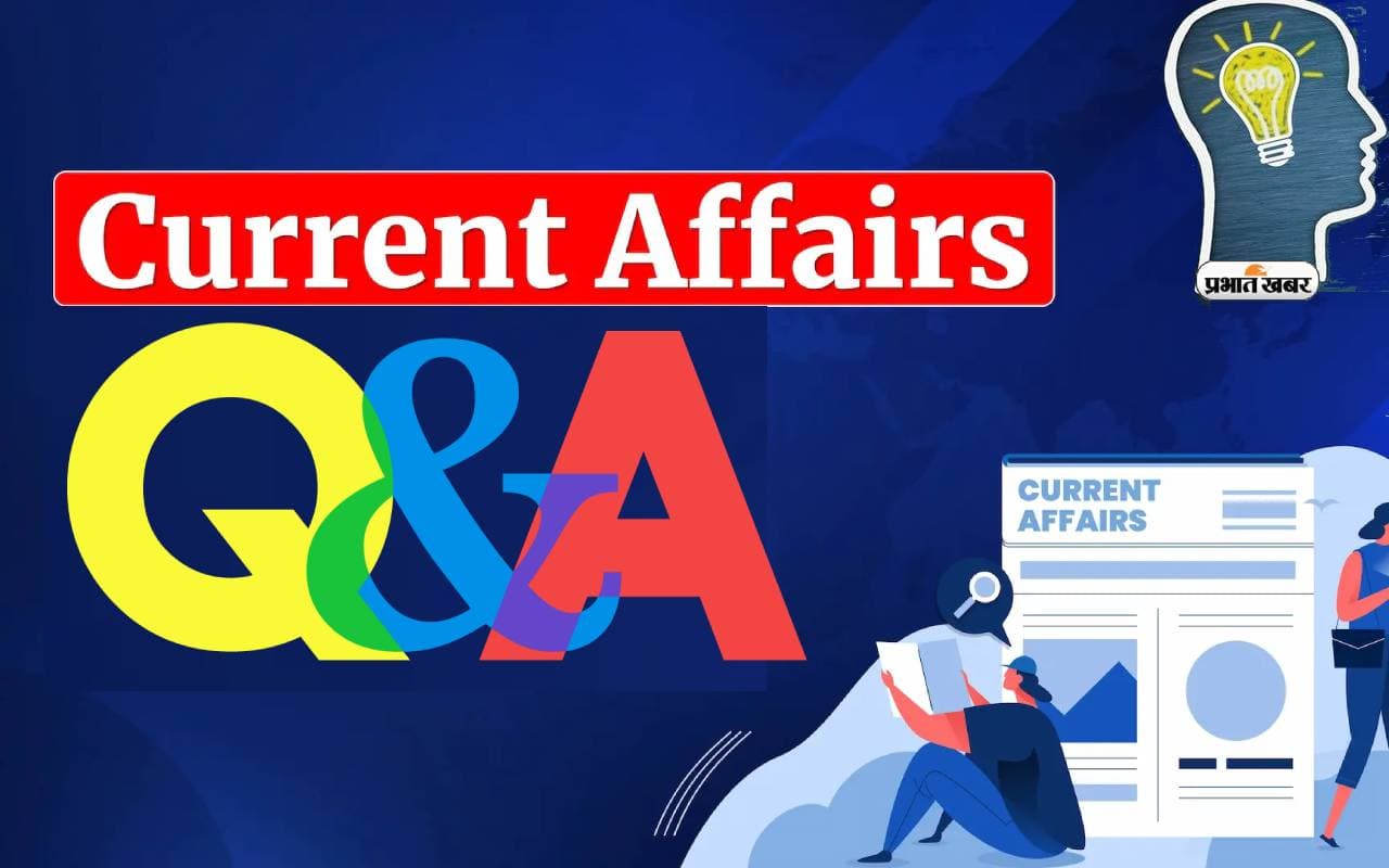 Weekly Current Affairs 2024 : पढ़ें इस सप्ताह के महत्वपूर्ण करेंट अफेयर्स