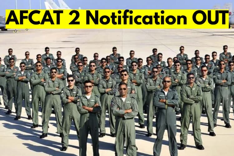 AFCAT 2 2025: वायुसेना में अफसर बनने का मौका, नोटिफिकेशन जारी