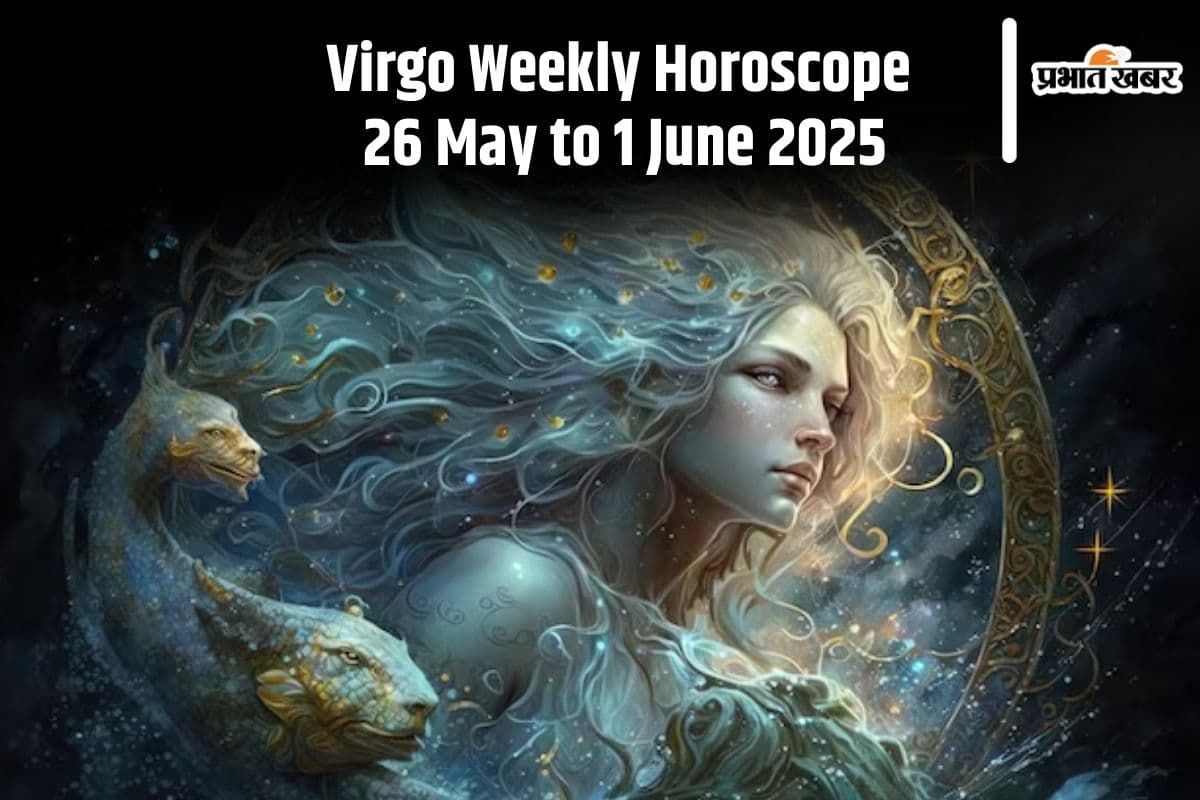 Virgo Weekly Horoscope 26 May to 1 June 2025 in Hindi Virgo Weekly Horoscope 26 May to 1 June 2025 in Hindi