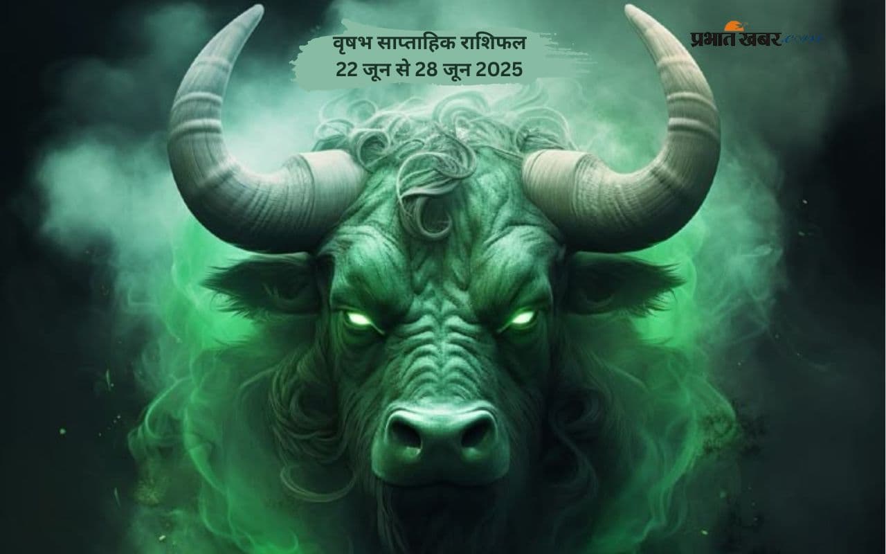 Taurus Weekly Horoscope 22 June to 28 June 2025 in Hindi Taurus Weekly Horoscope 22 June to 28 June 2025 in Hindi