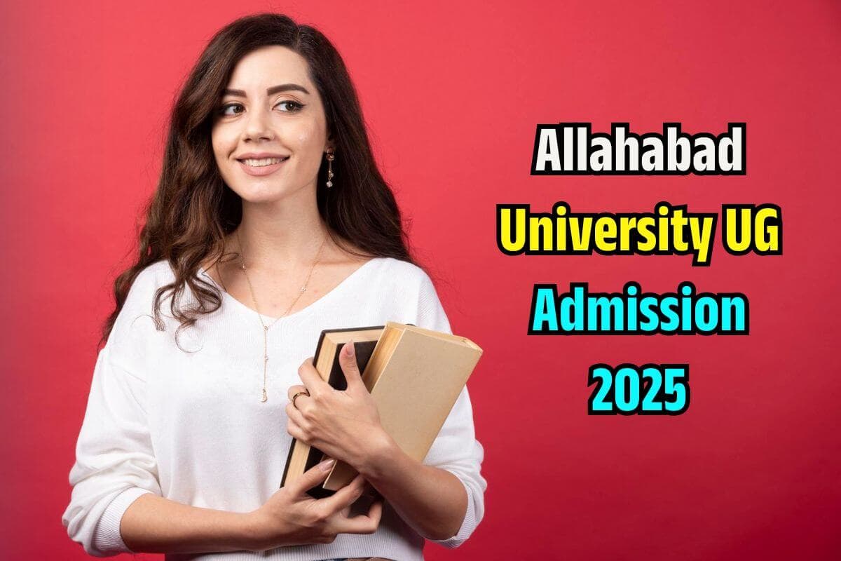 Allahabad University UG Admission 2025 Allahabad University UG Admission 2025