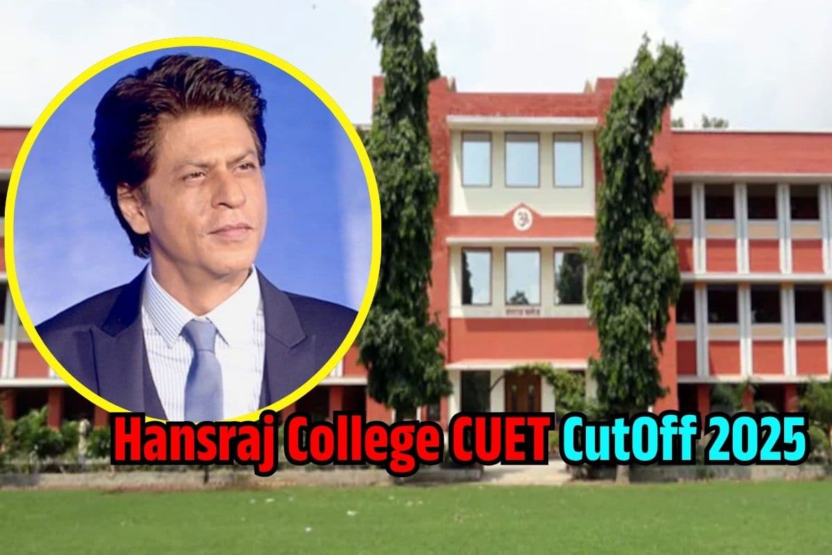 Hansraj College CUET CutOff 2025 Hansraj College CUET CutOff 2025