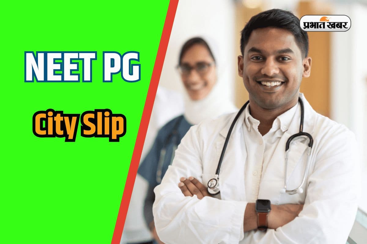 NEET PG City Slip 2025