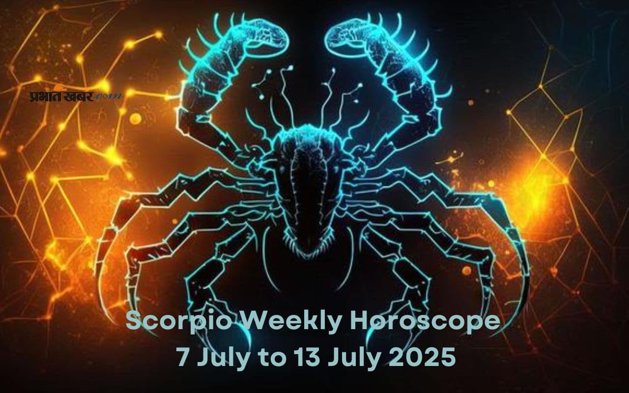 Scorpio Weekly Horoscope 7 July to 13 July 2025 in Hindi