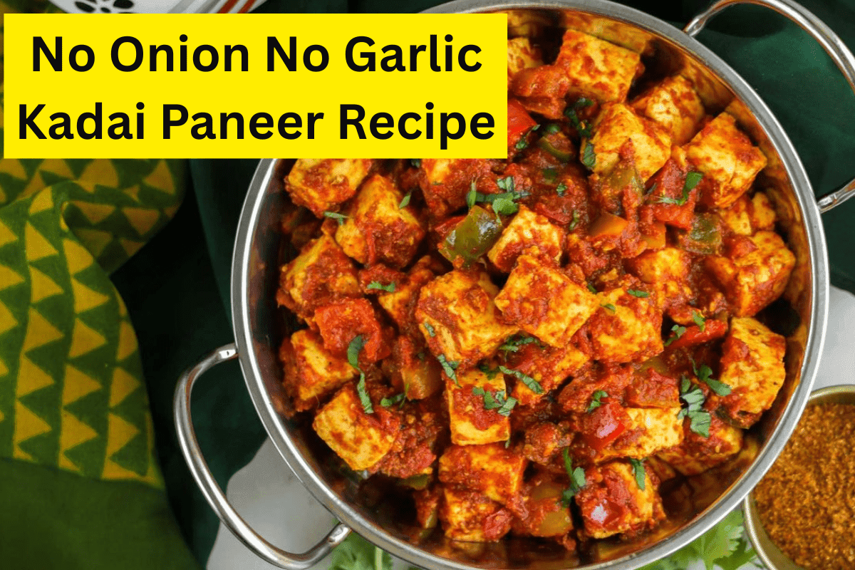 No Onion No Garlic Kadai Paneer Recipe No Onion No Garlic Kadai Paneer Recipe