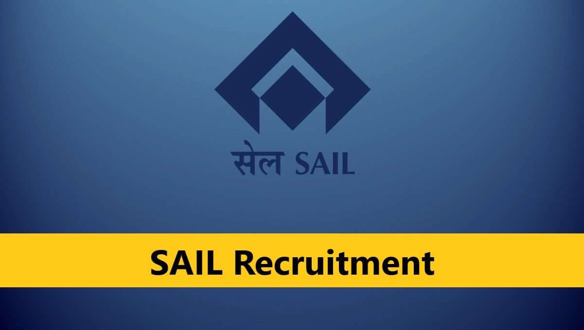 SAIL recruitment : स्टील अथॉरिटी ऑफ इंडिया लिमिटेड में मैनेजमेंट ट्रेनी की 124 वेकेंसी
