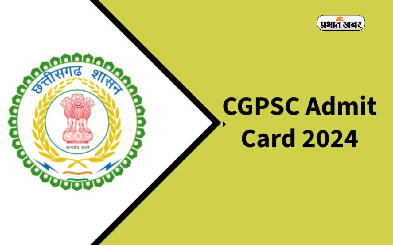Cgpsc State Service Admit Card 2024 Out