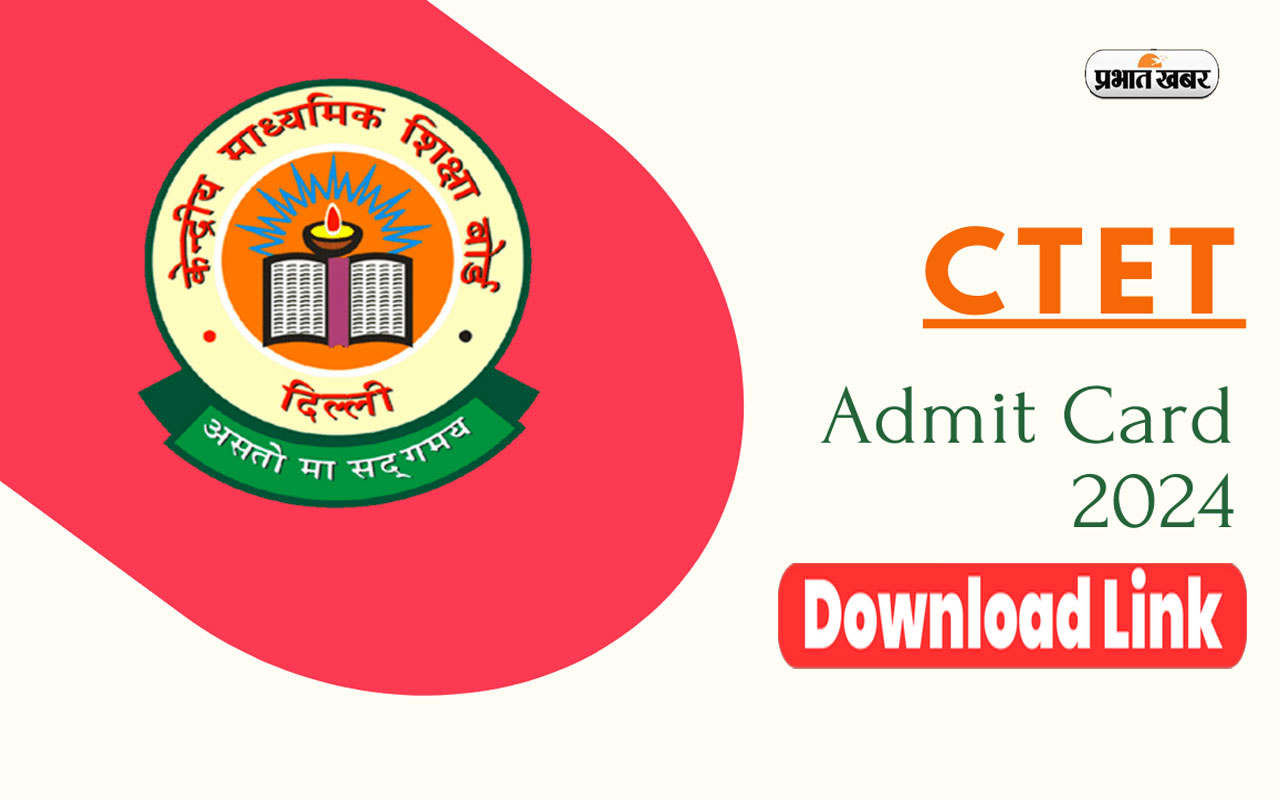 Ctet Admit Card 2024 Out Check Official Website Ctet.nic .In