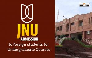 JNU Admission 2024 begins for foreign students to undergraduate courses