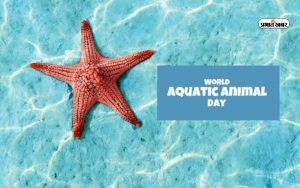 World Aquatic Animal Day 2024