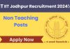 Iit Jodhpur Non-Teaching Recruitment 2024