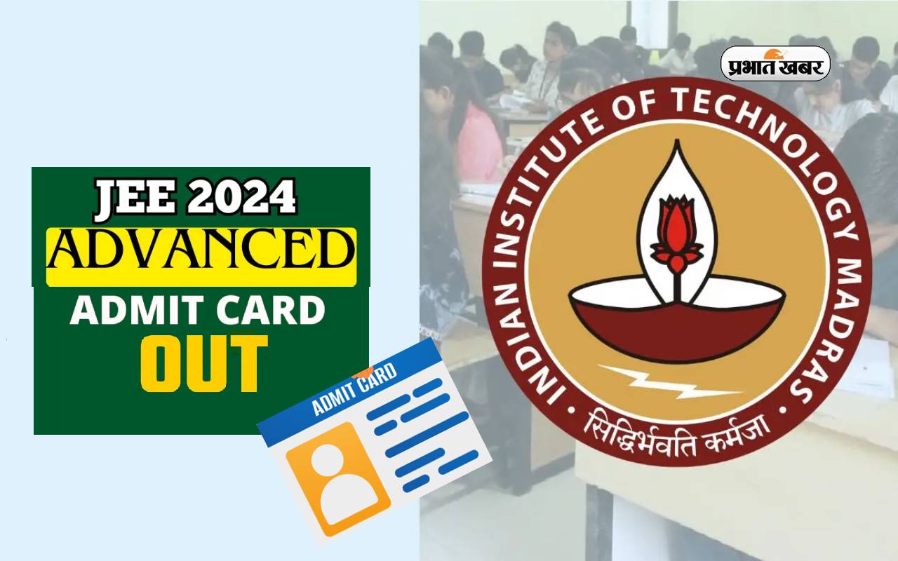 JEE Advanced Admit Card 2024 Out