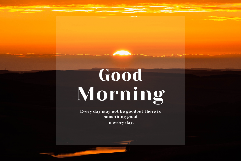 Good Morning Images With Caption: सुप्रभात- एक नई शुरुआत के साथ जिएं जीवन 1 Good Morning Images 1